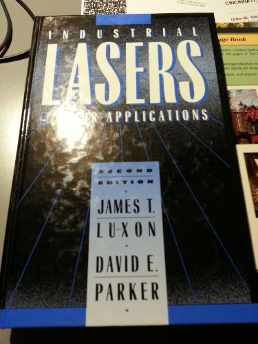 Industrial Lasers and Their Applications. 2nd Ed.