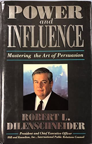 Beispielbild fr Power and Influence: Mastering the Art of Persuasion zum Verkauf von Wonder Book