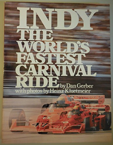 Imagen de archivo de Indy : The World's Fastest Carnival Ride a la venta por Better World Books