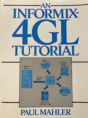 9780134641737: An Informix-4Gl Tutorial