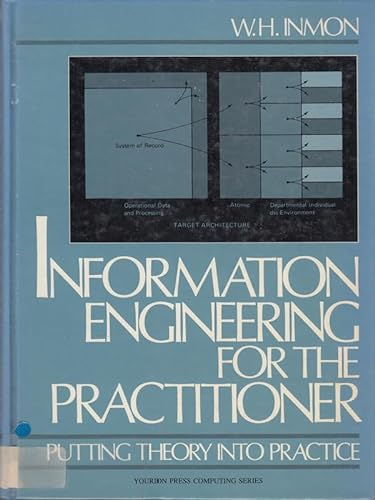 9780134645797: Information Engineering for the Practitioner: Putting Theory into Practice (Yourdon Press computing series)