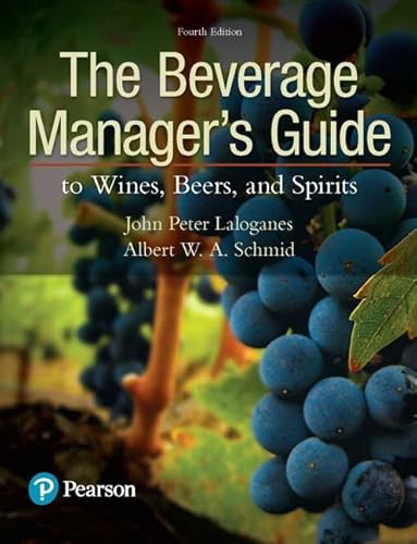 Stock image for The Beverage Manager's Guide to Wines, Beers, and Spirits (4th Edition) (What's New in Culinary & Hospitality) for sale by Textbooks_Source