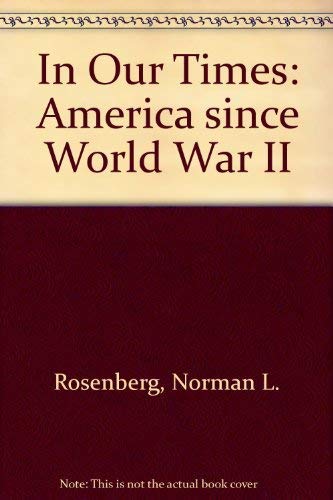 Stock image for In Our Times: America since World War II for sale by Library House Internet Sales
