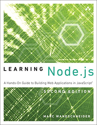 Imagen de archivo de Learning Node.js: A Hands-On Guide to Building Web Applications in JavaScript (2nd Edition) a la venta por SecondSale