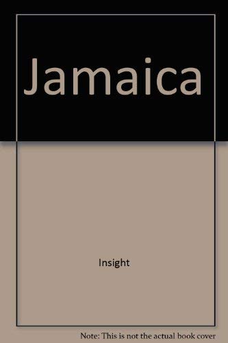 Insight Guide to Jamaica (Insight Guide Jamaica) (9780134663760) by Insight Guides; Apa Productions