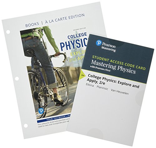 Beispielbild fr College Physics: Explore and Apply, Books a la Carte Plus Mastering Physics with Pearson eText -- Access Card Package (2nd Edition) zum Verkauf von Textbooks_Source