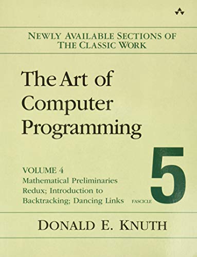 Stock image for The Art of Computer Programming, Fascicle 5: Mathematical Preliminaries Redux; Introduction to Backtracking; Dancing Links: Vol 4B for sale by Revaluation Books