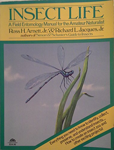 Stock image for Insect Life: A Field Entomology Manual for the Amateur Naturalist for sale by Wonder Book