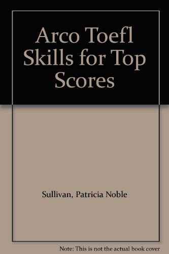 Beispielbild fr Arco Toefl Skills for Top Scores zum Verkauf von SecondSale