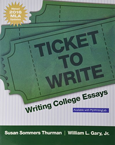 9780134678788: Ticket to Write: Writing College Essays, MLA Update Edition