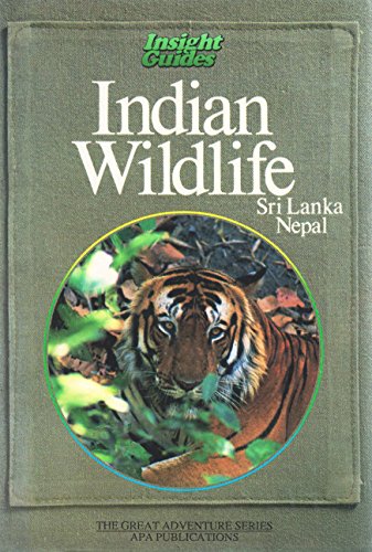 Stock image for Indian Wildlife: Sri Lanka, Nepal (Insight Guides The Great Adventure Series) for sale by Discover Books