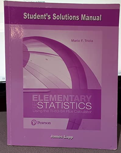 Imagen de archivo de Student Solutions Manual for Elementary Statistics Using the TI-83/84 Plus Calculator a la venta por Better World Books