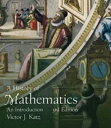 9780134689524: History of Mathematics, A (Classic Version): An Introduction (Pearson Modern Classics for Advanced Mathematics Series)