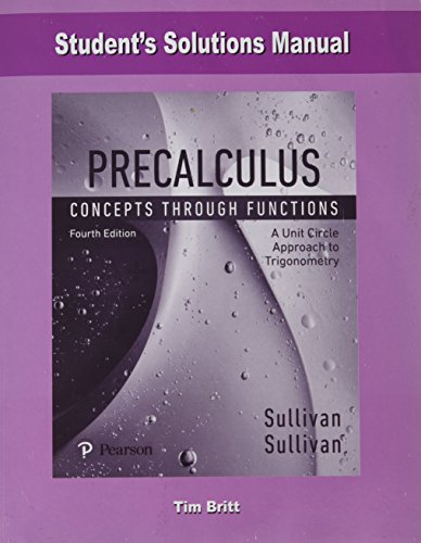9780134689883: Student Solutions Manual for Precalculus: Concepts Through Functions, A Unit Circle Approach