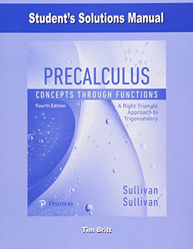 Student's Solutions Manual for Precalculus: Concepts Through Functions, A Right Triangle Approach to Trigonometry - Michael Sullivan