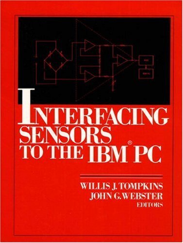 Stock image for INTERFACING SENSORS TO THE IBM PC for sale by Iridium_Books
