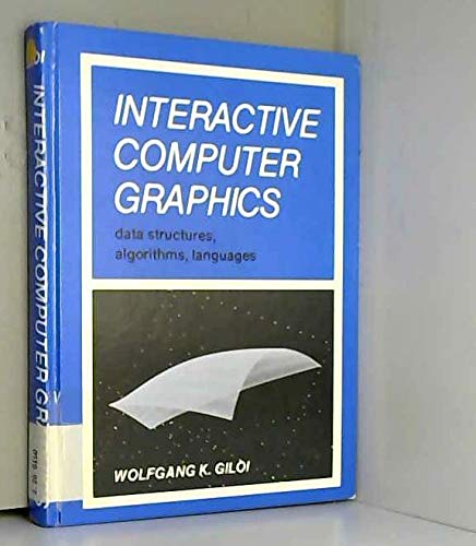 Stock image for Interactive Computer Graphics; Data Structures, Algorithms, Languages for sale by Gansevoort House Bookfinder