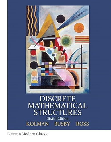 Stock image for Discrete Mathematical Structures (Classic Version) (6th Edition) (Pearson Modern Classics for Advanced Mathematics Series) for sale by HPB-Red