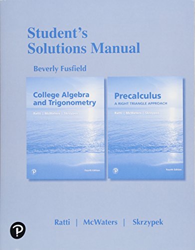 9780134699073: Student's Solutions Manual for College Algebra and Trigonometry and Precalculus: A Right Triangle Approach