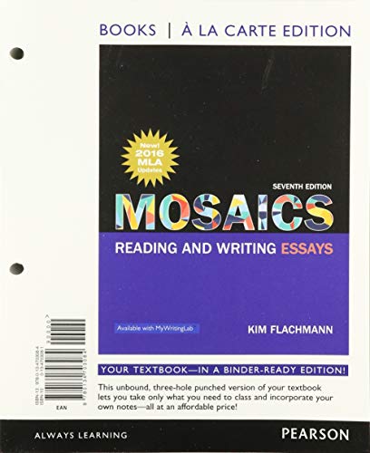 Stock image for Mosaics: Reading and Writing Essays, MLA Update Edition (Books a la Carte) for sale by Textbooks_Source