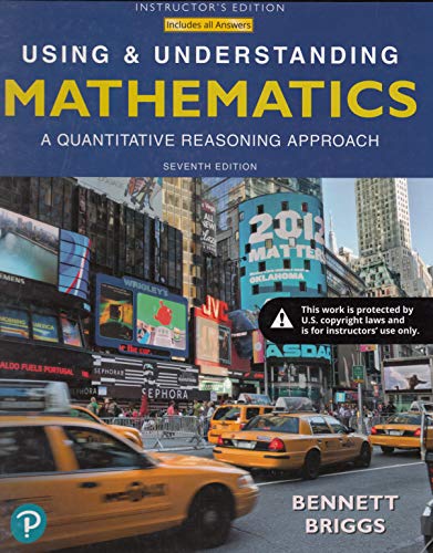 9780134705224: Using and Understanding Mathematics: A Quantitative Reasoning Approach | 7e | Annotated Edition