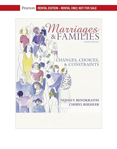 Stock image for Marriages and Families: Changes, Choices, and Constraints [RENTAL EDITION] for sale by BooksRun