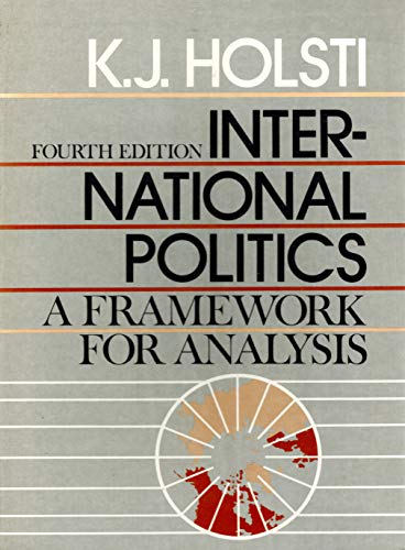 Stock image for International politics: A framework for analysis for sale by SatelliteBooks
