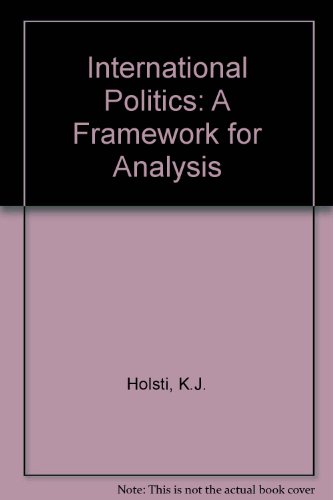9780134733715: International Politics: A Framework for Analysis