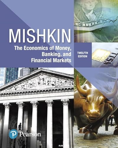 9780134733821: Economics of Money, Banking and Financial Markets (What's New in Economics)