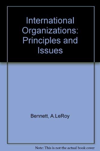 9780134733890: International Organizations: Principles and Issues