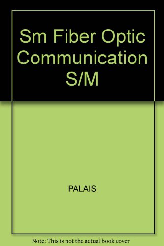 Stock image for Sm Fiber Optic Communication S/M : Solutions Manual for sale by Alien Bindings