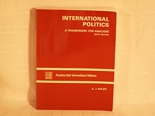 Stock image for International Politics : A Framework for Analysis for sale by Goldcrestbooks