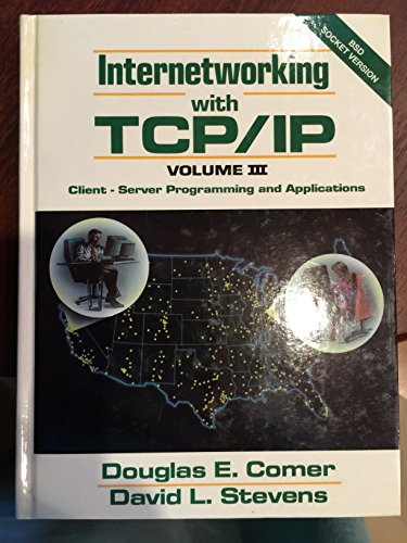 9780134742229: Internetworking With TCP/IP, Vol. III: Client Server Programming and Applications, BSD Socket Version