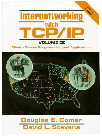 Internetworking With Tcp/Ip: Client-Server Programming and Applications : At & T Tli Version (TCP/IP Vol. III) (9780134742304) by Douglas E. Comer