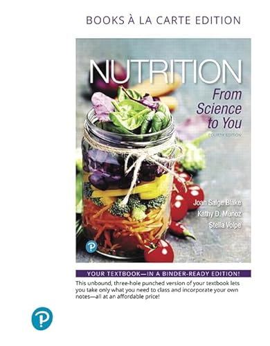 9780134745909: Nutrition: From Science to You