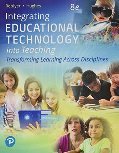 9780134746418: Integrating Educational Technology into Teaching: Transforming Learning Across Disciplines