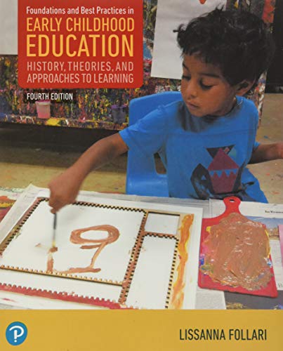 Imagen de archivo de Foundations and Best Practices in Early Childhood Education: History, Theories, and Approaches to Learning a la venta por BooksRun