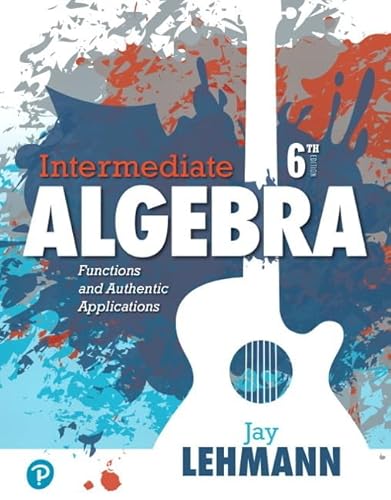 Stock image for Intermediate Algebra: Functions and Authentic Applications for sale by BooksRun