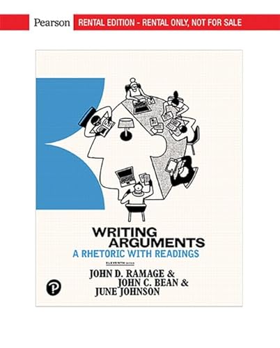 Beispielbild fr Writing Arguments: A Rhetoric with Readings [RENTAL EDITION] zum Verkauf von BooksRun