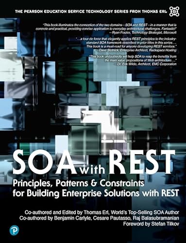 9780134767444: SOA with Rest: Principles, Patterns & Constraints for Building Enterprise Solutions With Rest