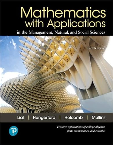 Stock image for Mathematics with Applications In the Management, Natural, and Social Sciences (12th Edition) for sale by SecondSale