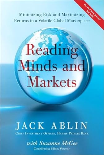 9780134770918: Reading Minds and Markets: Minimizing Risk and Maximizing Returns in a Volatile Global Marketplace (Paperback)