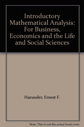 9780134775630: Introductory Mathematical Analysis: For Business, Economics and the Life and Social Sciences