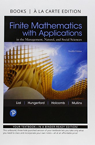 Beispielbild fr Finite Mathematics with Applications In the Management, Natural, and Social Sciences, Books a la Carte Edition zum Verkauf von SGS Trading Inc