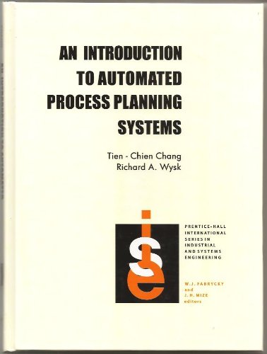 Stock image for Introduction to Automated Process Planning Systems (Prentice-hall International Series in Industrial & Systems Engineering) for sale by HPB-Red