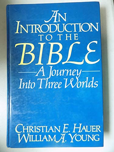 Stock image for An Introduction to the Bible : A Journey into Three Worlds for sale by Better World Books