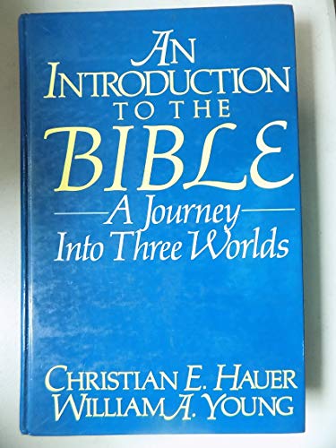 9780134784885: An introduction to the Bible: A journey into three worlds