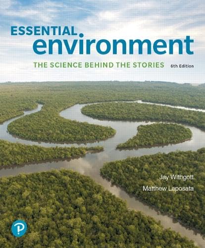 Stock image for Essential Environment The Science Behind the Stories Mastering Environmental Science -- (6th Edition) (What's New in Environmental Science) [] gott, Jay H. and Laposata, Matthew for sale by College Campus