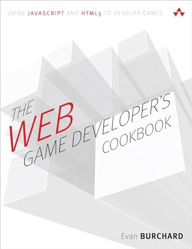 9780134788333: Web Game Developer's Cookbook, The: Using JavaScript and HTML5 to Develop Games (paperback) (Game Design)