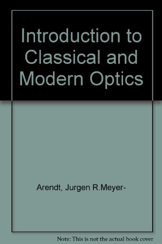 9780134791555: Introduction to Classical and Modern Optics